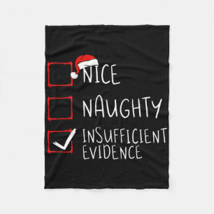 Nice Naughty Insufficient Evidence Christmas Santa Fleece Blanket