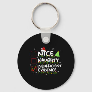 Nice Naughty Insufficient Evidence Christmas Santa Keychain