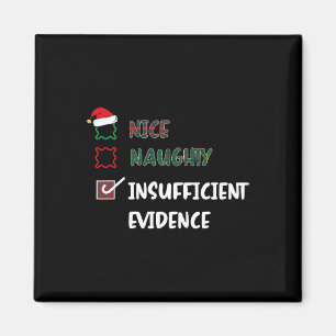 Nice Naughty Insufficient Evidence Christmas Santa Magnet