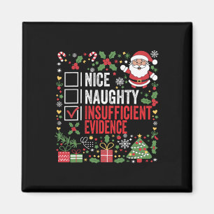 Nice Naughty Insufficient Evidence Christmas Santa Magnet