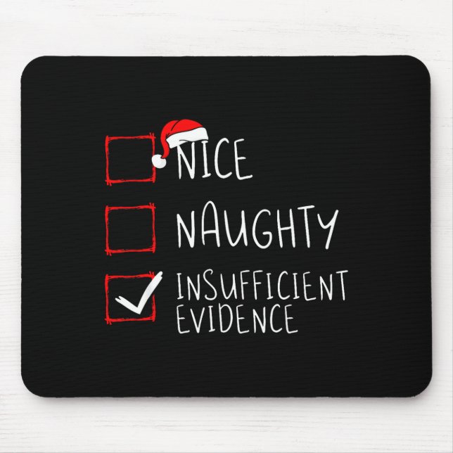 Nice Naughty Insufficient Evidence Christmas Santa Mouse Pad (Front)
