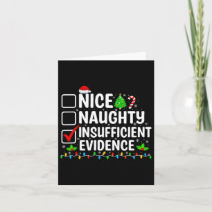 Nice Naughty Insufficient Evidence Funny Christmas Card