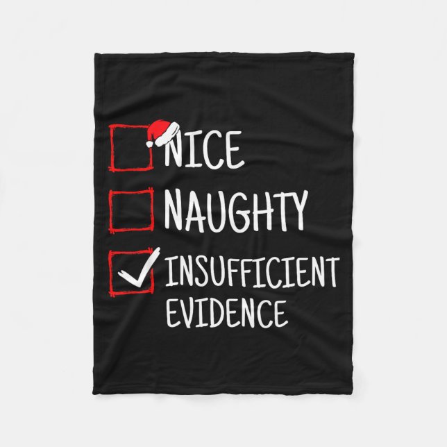 Nice Naughty Insufficient Evidence Funny Christmas Fleece Blanket (Front)
