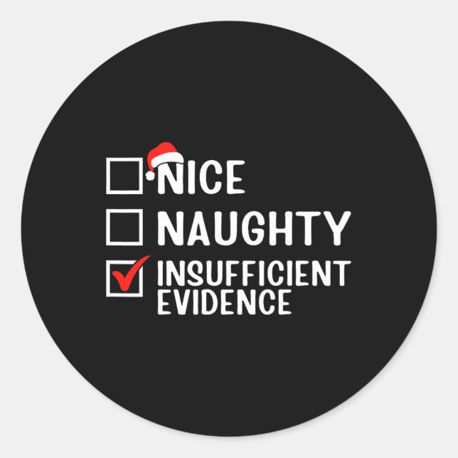 Nice Naughty Insufficient Evidence Lawyer Christma Classic Round Sticker (Front)