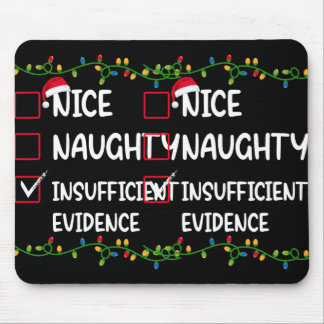 Nice Naughty Insufficient Evidence Santa Christmas Mouse Pad