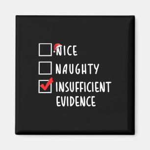 Nice Naughty Insuffisent Evidence Christmas Holida Magnet