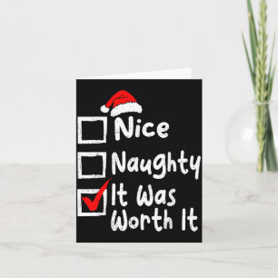 Nice Naughty It Was Worth It Funny Christmas List Card