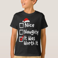 Nice Naughty It Was Worth It Funny Christmas List 