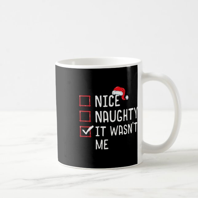 Nice Naughty It Wasn't Me Christmas List  Coffee Mug (Right)
