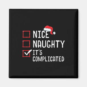 Nice Naughty Its Complicated Christmas List  Magnet