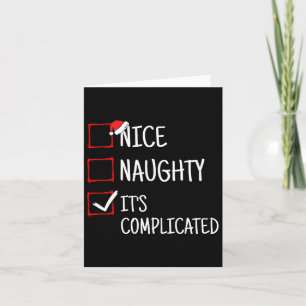 Nice Naughty It's Complicated Funny Christmas  Card
