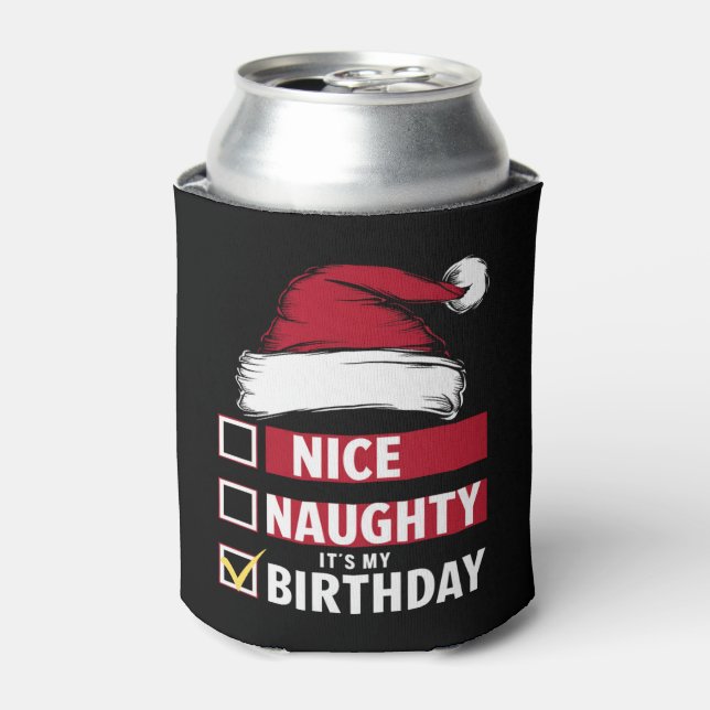 Nice Naughty It's My Birthday Christmas List Santa Can Cooler (Can Front)