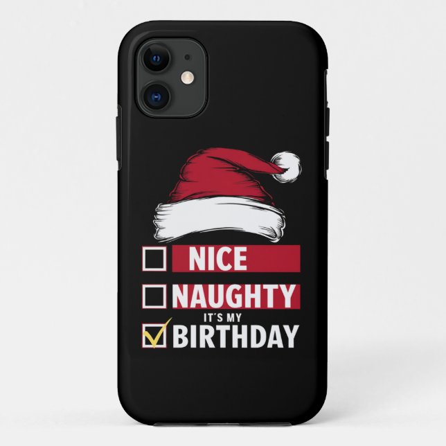 Nice Naughty It's My Birthday Christmas List Santa Case-Mate iPhone Case (Back)