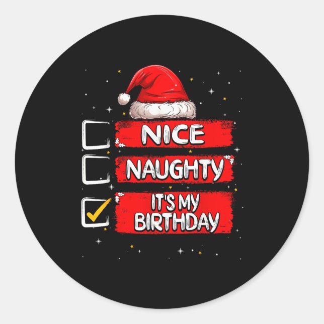 Nice Naughty It's My Birthday Christmas List Santa Classic Round Sticker (Front)