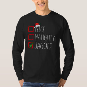 Nice Naughty Jagoff Christmas List Xmas Santa Clau T-Shirt