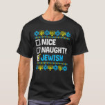 Nice Naughty Jewish Ugly Hanukkah Sweater Chanukah<br><div class="desc">Nice Naughty Jewish Ugly Hanukkah Sweater Chanukah Jew.</div>
