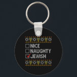 Nice Naughty Jewish Ugly Hanukkah Sweater Funny Ch Keychain<br><div class="desc">Nice Naughty Jewish Ugly Hanukkah Sweater Funny Chanukkah 1</div>