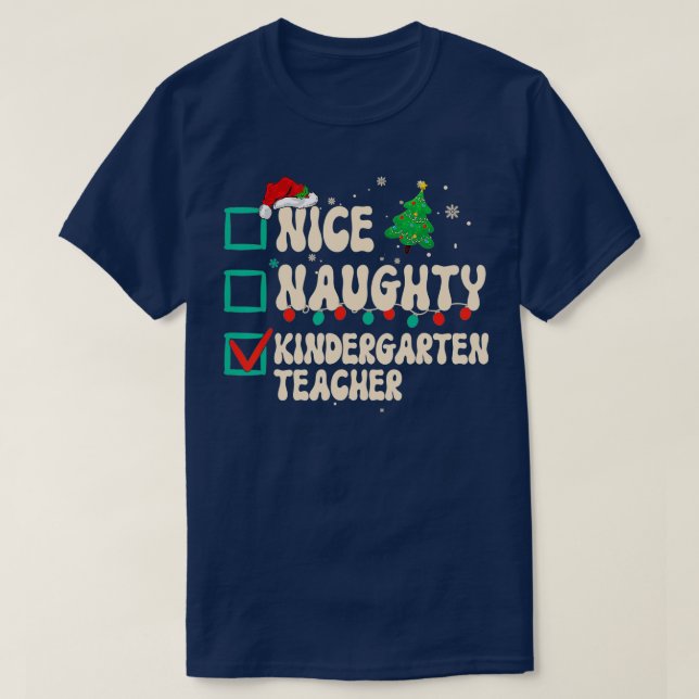 Nice Naughty Kindergarten Teacher Xmas List Santa  T-Shirt (Design Front)