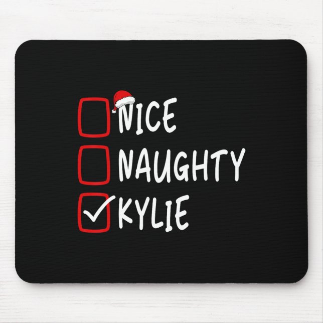 Nice Naughty Kylie Personalized Name Christmas Che Mouse Pad (Front)