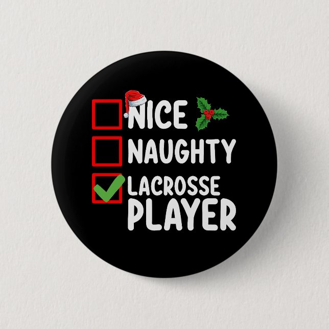 Nice Naughty Lacrosse Player Christmas List 2 Inch Round Button (Front)
