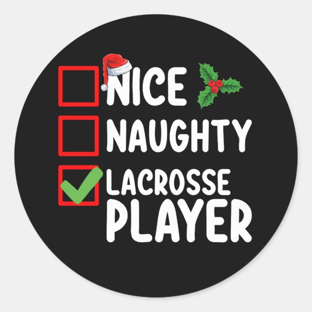 Nice Naughty Lacrosse Player Christmas List Classic Round Sticker (Front)