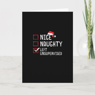 Nice Naughty Left Unsupervised Christmas List Card