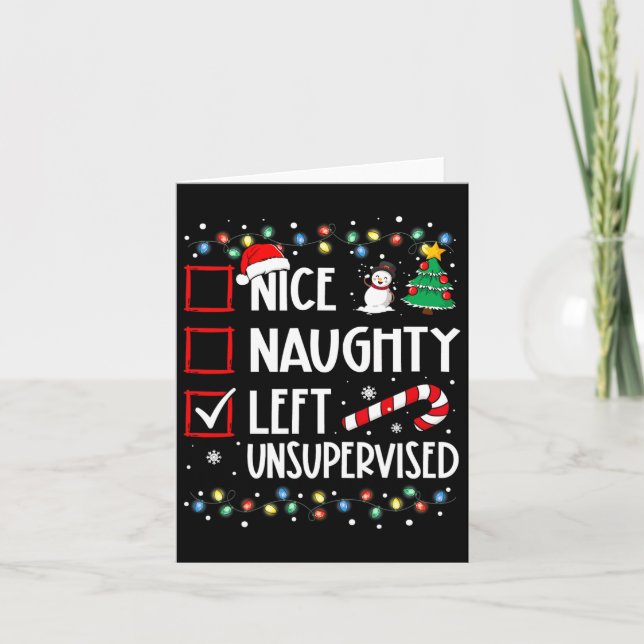 Nice Naughty Left Unsupervised Christmas List Holi Card (Front)