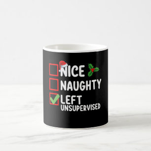 Nice Naughty Left Unsupervised Christmas List Holi Coffee Mug