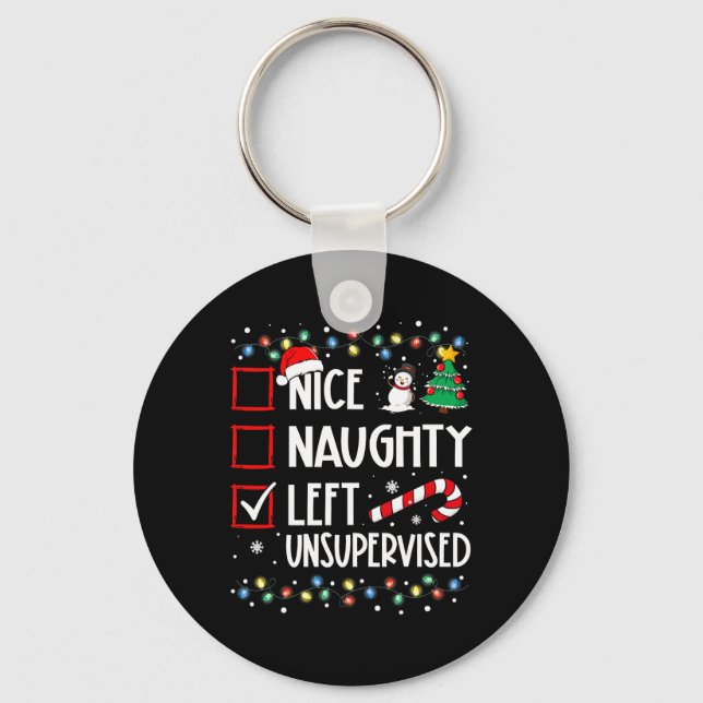 Nice Naughty Left Unsupervised Christmas List Holi Keychain (Front)