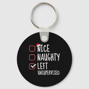 Nice Naughty Left Unsupervised Christmas List Sant Keychain