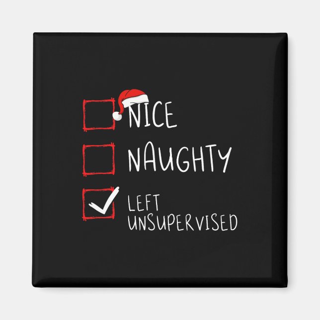 Nice Naughty Left Unsupervised Christmas List Sant Magnet (Front)