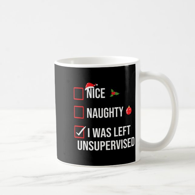 Nice Naughty Left Unsupervised Funny Christmas  Coffee Mug (Right)