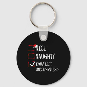 Nice Naughty Left Unsupervised Funny Christmas Keychain