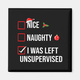 Nice Naughty Left Unsupervised Funny Christmas  Magnet