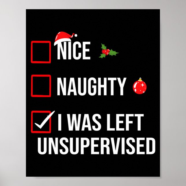 Nice Naughty Left Unsupervised Funny Christmas  Poster (Front)