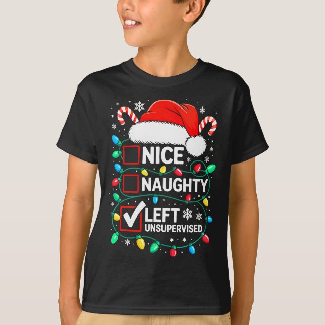 Nice Naughty Left Unsupervised Shirt Funny Christm (Front)