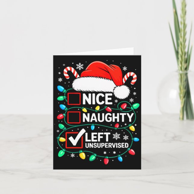 Nice Naughty Left Unsupervised Shirt Funny Christm Card (Front)