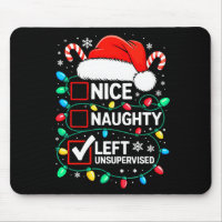 Nice Naughty Left Unsupervised Shirt Funny Christm