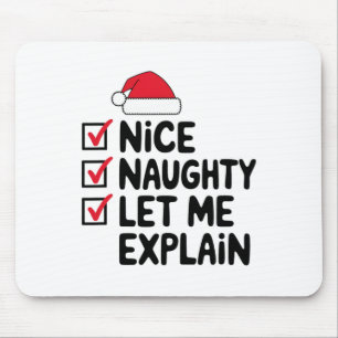 Nice Naughty Let Me Explain Christmas Mouse Pad