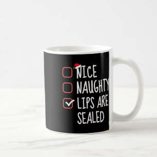 Nice Naughty Lips Are Sealed Christmas List Santa  Coffee Mug