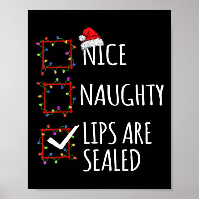 Nice Naughty Lips Are Sealed Christmas List Santa  Poster (Front)