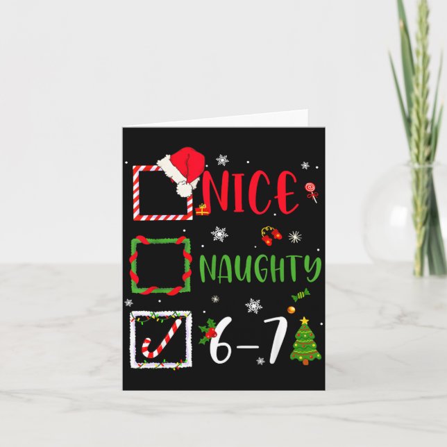 Nice Naughty List 67 Christmas Brainrot Funny 6-7  Card (Front)