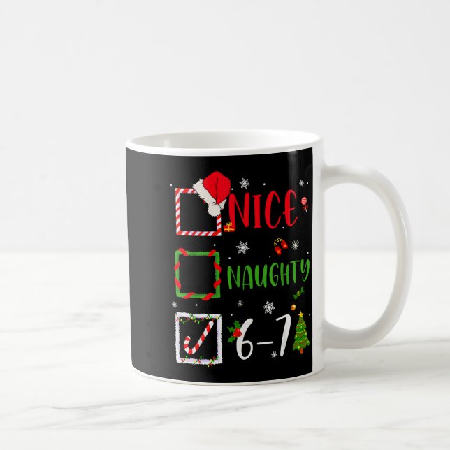 Nice Naughty List 67 Christmas Brainrot Funny 6-7  Coffee Mug (Right)