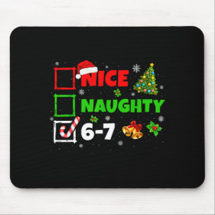 Nice Naughty List 67 Christmas Brainrot Funny 6-7 Mouse Pad