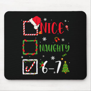 Nice Naughty List 67 Christmas Brainrot Funny 6-7 Mouse Pad