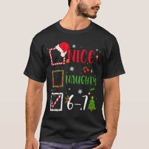 Nice Naughty List 67 Christmas Brainrot Funny 6-7  T-Shirt