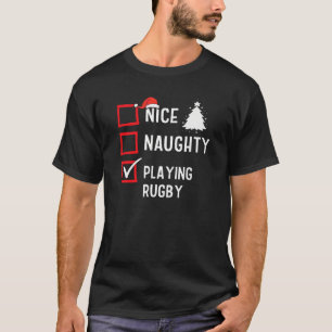 Nice Naughty List Christmas Hobby Playing Rugby Fu T-Shirt