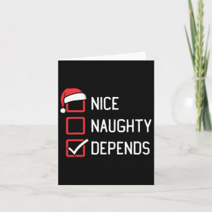 Nice Naughty List Depends Christmas  Card