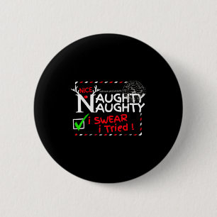 Nice Naughty List I Swear I Tried Christmas Pajama 2 Inch Round Button