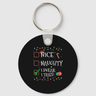 Nice Naughty List I Swear I Tried Santa Hat Christ Keychain